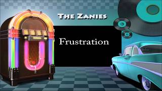 The Zanies  Frustration [upl. by Lavoie]