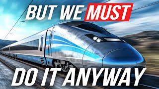 HighSpeed Rail is a Global Disaster [upl. by Ahsikrats]