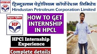 How to get Internship in HPCLHPCL Summer InternshipHPCL Internship ExperienceHPCL Internship [upl. by Tut]