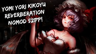 osu  Yomi Yori Kikoyu Reverberation  NOMOD FC 521PP [upl. by Menendez]