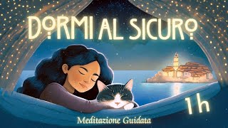 Dormi al Sicuro  Meditazione Guidata per Dormire [upl. by Anelahs]