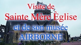 SAINTE MERE EGLISE et son MUSEE AIRBORNE [upl. by Guttery]