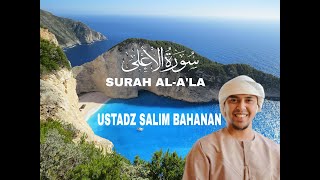 SURAH ALALA UNTUK HAFALAN DAN PENENANG JIWA  USTADZ SALIM BAHANAN [upl. by Assel]