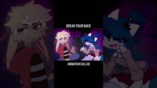 BREAK YOUR BACK 🛹 collab wballiwolfy animation memeanimation [upl. by Kenwood]