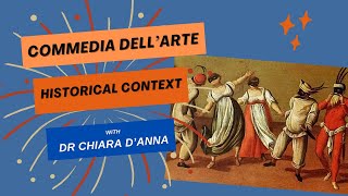 AN INTRODUCTION to COMMEDIA DELLARTE with Dr Chiara DAnna  THEORY Historical Context Overview [upl. by Hakeber775]