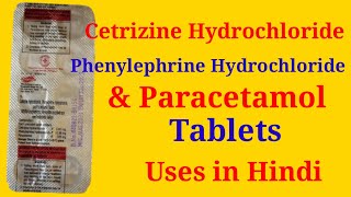 Cetrizine Hydrochloride Phenylephrine Hydrochloride amp Paracetamol Tablets Uses in Hindi [upl. by Masha854]