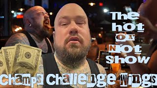 Champs Wing Challenge  The Hot Or Not Show [upl. by Cirek]