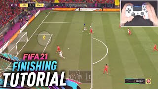 HOW TO FINISH IN FIFA 21 TUTORIAL  COMPLETE GUIDE TO FINISHING [upl. by Lena91]