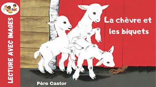 La chèvre et les biquets  Père Castor [upl. by Buchalter]