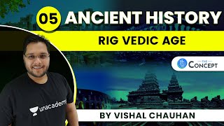 L5 Rig Vedic Age  Ancient Indian History  UPSC CSE  Vishal Chauhan [upl. by Ana274]