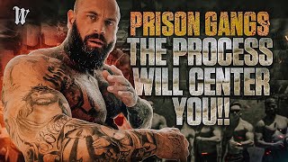 The Process Will Center You Prison Gangs [upl. by Reiko]