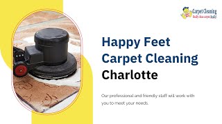 Happy Feet Carpet Cleaning Charlotte  Carpet Cleaner Charlotte NC  Carpet Cleaning Company [upl. by Hiamerej822]