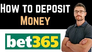 ✅ How To Deposit Money in Bet365 Full Guide [upl. by Ennagroeg]