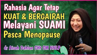 dr Aisah Dahlan CHt  Cara Melayani Suami Pada Masa Menopause  Q amp A   dr Aisyah Dahlan Terbaru [upl. by Kathryn]