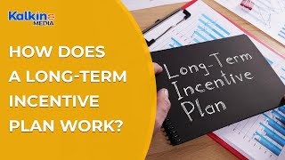 How does a Long Term Incentive plan work [upl. by Anyrak]