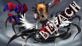 AMV TV BLEACH  Это мой апокалипсис Ichigo Kurosaki [upl. by Nsaj]