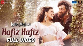 Hafiz Hafiz  Full Video  Laila Majnu  Avinash Tiwary amp Tripti Dimri  Mohit Chauhan [upl. by Millman]