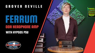 Ferrum OOR Headphone Amp amp Hypsos PSU Review w Upscale Audios Grover Neville [upl. by Duck161]