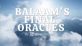 Numbers 2415  25 Balaams Final Oracles  Bible Stories [upl. by Idoux290]