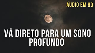 VÁ DIRETO PARA UM SONO PROFUNDO Meditação Guiada para Dormir Bem e Profundamente áudio binaural [upl. by Andy]