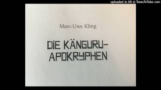 MarcUwe Kling Die KänguruApokryphen  Vorgespräch gelesen von Marc Mann [upl. by Wynn]