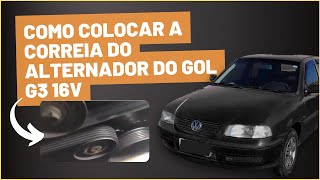 COMO COLOCAR A CORREIA DO ALTERNADOR DO gol G3  16vCenttralmotoresme [upl. by Haff]