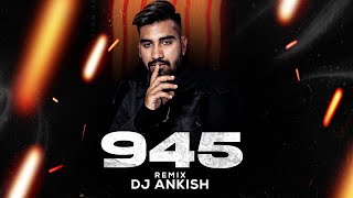 Prabh  945 Exclusive Remix DJ Ankish  Trending Song Remix [upl. by Cila]