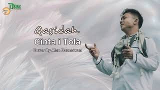 Qasidah  Cinta i Tola  Alan Darmawan Cover [upl. by Dlorad]