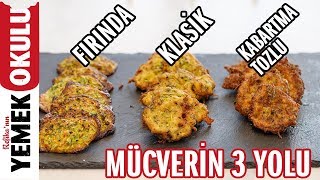 Mücver Yapmanın 3 Yolu  Fırında Klasik ve Kabartma Tozlu Mücver Tarifi [upl. by Reave65]