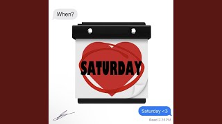 Saturday ᐸ3 [upl. by Georgetta354]