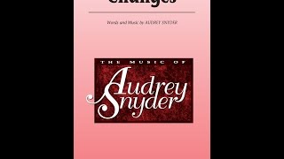 Changes SSA Choir  by Audrey Snyder [upl. by Joeann651]