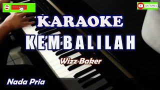 Kembalilah  Wizz Baker Karaoke HD [upl. by Russom308]