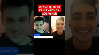 ORKUN IŞITMAK CANLI YAYINDA BİRLİKTE VİDEO ÇEKME SÖZÜ VERDİ  canlıyayın keşfet orkunışıtmak [upl. by Erdrich]