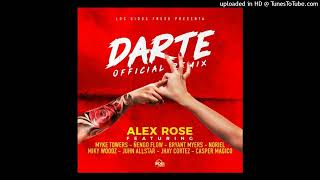 Darte Remix Full Version Alex Rose Ft Myke Towers Casper Ñengo flow Bryant Myers Noriel y M [upl. by Sterner462]