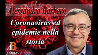 Alessandro Barbero  Coronavirus ed epidemie nella storia [upl. by Rothenberg358]