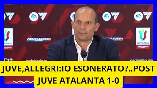 ALLEGRIIO ESONERATO VEDREMOPOST JUVE ATALANTA 10 [upl. by Dnomhcir]