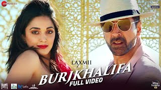 Burjkhalifa  Full Video  Laxmii  Akshay Kumar  Kiara Advani  Nikhita Gandhi  ShashiDj Khushi [upl. by Federica]