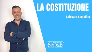 Diritto Costituzionale spiegato semplice la Costituzione [upl. by Ecnarolf]