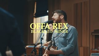 Offa Rex  Blackleg Miner [upl. by Viviana]