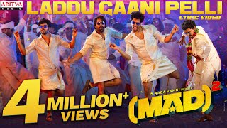 Laddu Gaani Pelli Lyric Video  Mad Square  Kalyan Shankar Bheems Ceciroleo Kasarla Shyam Mangli [upl. by Libnah168]