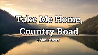 Take Me Home Country RoadsJohn Denver Terjemahan [upl. by Pacheco]