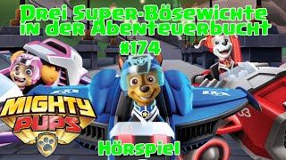 Paw Patrol  Drei Super Bösewichte in der Abenteuerbucht  174  Hörspiel [upl. by Asatan863]