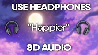 Marshmello  Happier 8D Audio 🎧 Lyrics [upl. by Lawford]