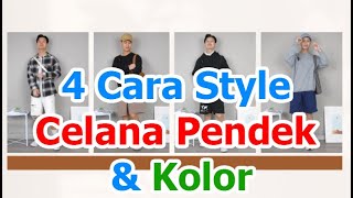 4 Cara Style Celana Pendek amp Kolor [upl. by Alleram]