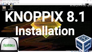 KNOPPIX 81 Installation  Guest Additions on Oracle VirtualBox 2017 [upl. by Kos803]