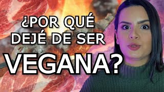 ¿POR QUÉ DEJÉ DE SER VEGANA  Mi experiencia como vegetariana  ¿Qué recomendamos a los pacientes [upl. by Leund63]