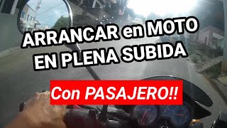 CÓMO ARRANCAR MOTO en SUBIDA con ACOMPAÑANTE [upl. by Ailuy]