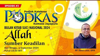 PodKas Pojok Katekese Komsos Jayapura  BKSN 2024 Allah Sumber Keadilan [upl. by Yrol290]