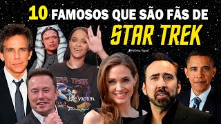 10 CELEBRIDADES QUE SÃO FÃS DE STAR TREK [upl. by Jacynth]