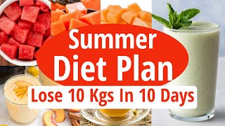 Extreme Summer Weight Loss Diet Plan  How To Lose Weight Fast 10 Kgs In 10 Days Full Day Diet Plan [upl. by Dorita234]